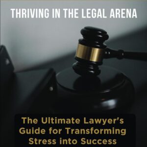 “THRIVING IN THE LEGAL ARENA”